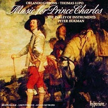 The Parley Of Instruments, Orlando Gibbons (1583-1625) & Thomas Lupo - Music for Prince Charles