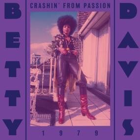 Betty Davis - Crashin From Passion (2023 Reissue, Light In The Attic)