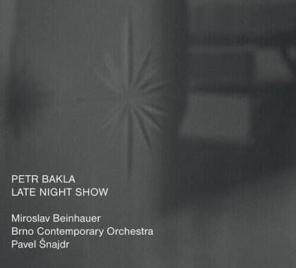 Miroslav Beinhauer, Pavel Snajdr & Brno Contemporary Orchestra - Late Night Show