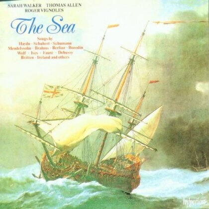 Sarah Walker, Sir Thomas Allen & Roger Vignoles - The Sea - Songs