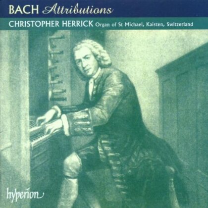 Johann Sebastian Bach (1685-1750) & Christopher Herrick - Attributions