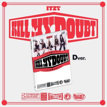 Itzy (K-Pop) - Kill My Doubt (D Version)