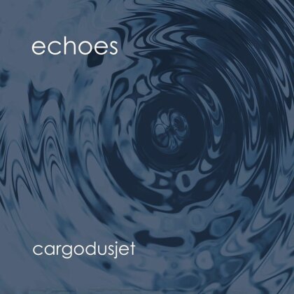 Cargodusjet - Echoes