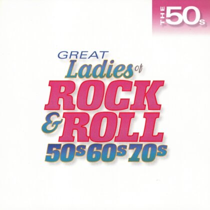 Great Ladies Of Rock & Roll 50s, 60s, 70s