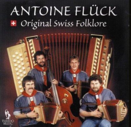 Antoine Flück - Original Swiss Folklore