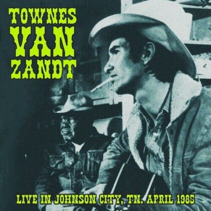 Townes Van Zandt - Live In Johnson City Tn April 1985 (LP)