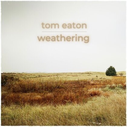 Tom Eaton - Weathering (Digipack)