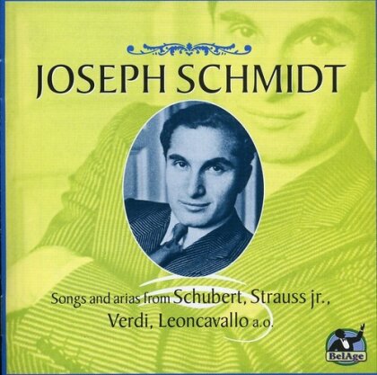Joseph Schmidt, Franz Schubert (1797-1828), Johann Strauss II (1825-1899) (Sohn), Giuseppe Verdi (1813-1901), … - Songs And Arias