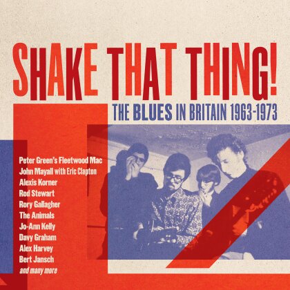 Shake That Thing: Blues In Britain 1963-1973 (3 CDs)