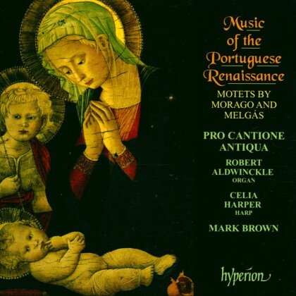 Estêvão Lopes Morago (ca. 1575-1630), Diogo Dias Melgás (1638-1700), Mark Brown & Pro Cantione Antiqua - Music of the Portuguese Renaissance