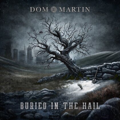 Dom Martin - Buried In The Hail (Digipack)