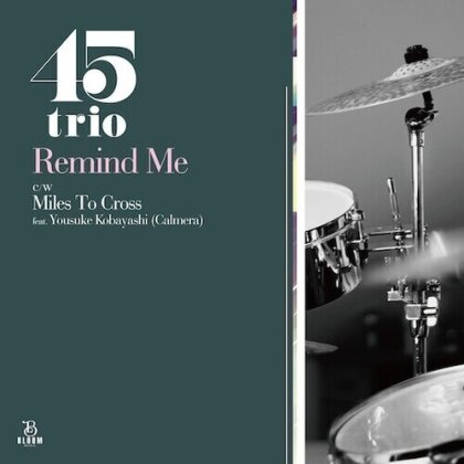 45Trio - Remind Me / Miles To Cross (7" Single)