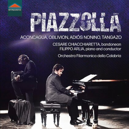Cesare Chiachiaretta, Astor Piazzolla (1921-1992), Filippo Arlia & Orchestra Filarmonica della Calabria - Aconcagua - Oblivion - Adiós Nonino - Tangazo