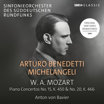 Wolfgang Amadeus Mozart (1756-1791), Anton von Bavier, Arturo Benedetti Michelangeli & Sinfonieorchester des Süddeutschen Rundfunks - Klavierkonzerte Nr.15 K.450 & 20 K.466