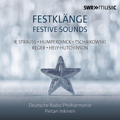 Deutsche Radio Philharmonie- Pietari Inkinen (Dir), Pietari Inkinen, Elsa Benoit, Sarah Romberger & Deutsche Radio Philharmonie - Festklänge - Festive Sounds