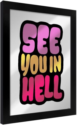 See You In Hell Large Framed Mirrored Tin Sign