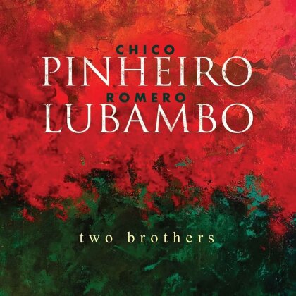 Chico Pinheiro & Romero Lubambo - Two Brothers