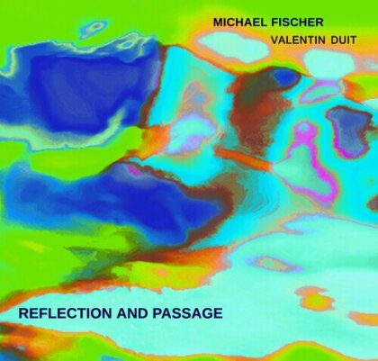 Michael Fischer - Reflection And Passage
