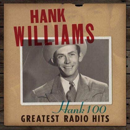 Hank Williams - Hank 100: Greatest Radio Hits (2 LPs)