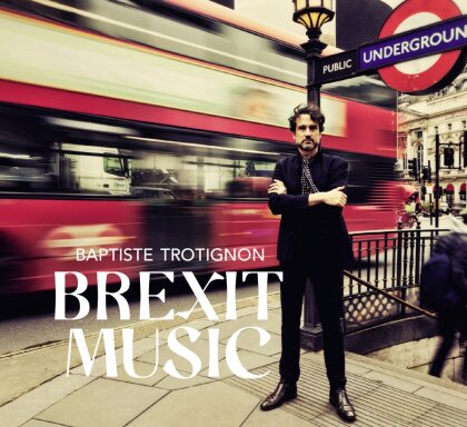 Baptiste Trotignon - Brexit Music (2 LPs)