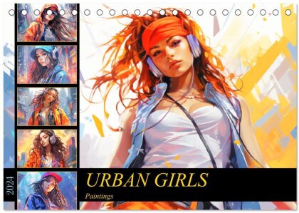 Urban Girls. Paintings (Tischkalender 2024 DIN A5 quer) - CALVENDO Monatskalender