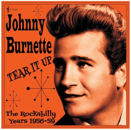Johnny Burnette - Tear It Up: The Rockabilly Years 1956-59 (LP)