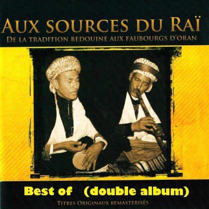 Aux Sources Du Raï (2 CDs)