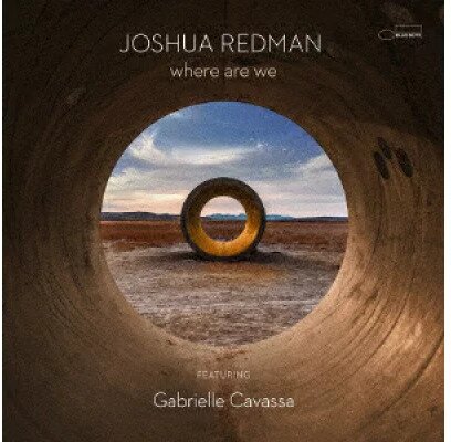 Joshua Redman - Where Are We (Japan Edition)