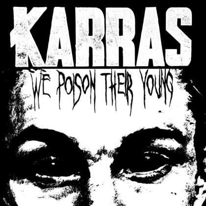 Karras - We Poison Their Young (Digipack)