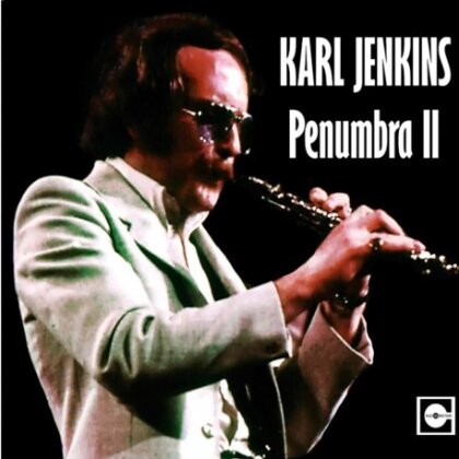 Sir Karl Jenkins (*1944) - Penumbra II