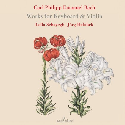 Carl Philipp Emanuel Bach (1714-1788), Leila Schayegh & Jörg Halubeck - Works for Keyboard & Violin