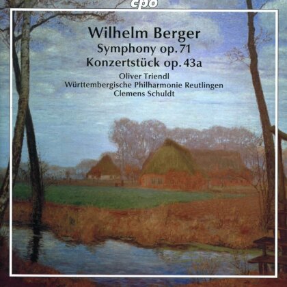 Wilhelm Berger (1861-1911), Oliver Triendl & Württembergische Philharmonie Reutlingen - Symphony Op. 71 & Konzertstuck Op. 43a
