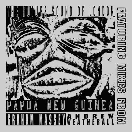 Future Sound Of London - Papua New Guinea - Mixes From Graham Massey, Andrew Weatherall (1992 Mixes, Numbered, Édition Limitée, 12" Maxi)