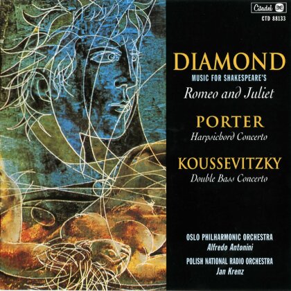 David Diamond (1915-2005), Quincy Porter (1897-1966), Serge Koussevitzky (1874-1951), Alfredo Antonini, … - Music For Shakespeare's Romeo And Juliet, Double Bass Concerto, - Harpsichord Concerto