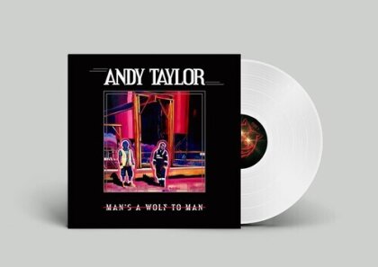 Andy Taylor (Duran Duran) - Mans A Wolf To A Man (White Vinyl, LP)