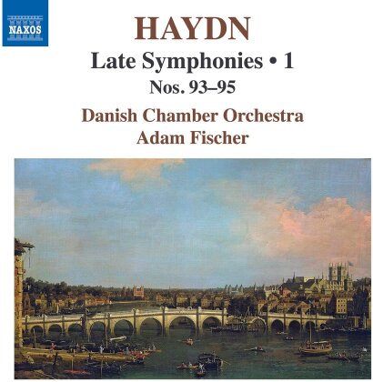 Joseph Haydn (1732-1809), Adam Fischer & Danish Chamber Orchestra - Late Symphonies - Vol.1: Nos. 93-95