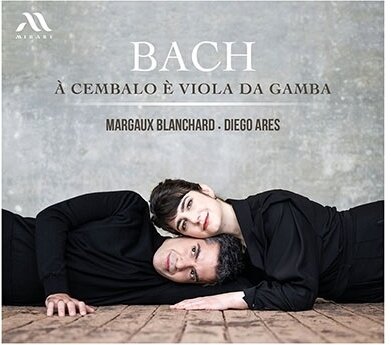 Johann Sebastian Bach (1685-1750), Diego Ares & Margaux Blanchard - A Cembalo è Viola da Gamba