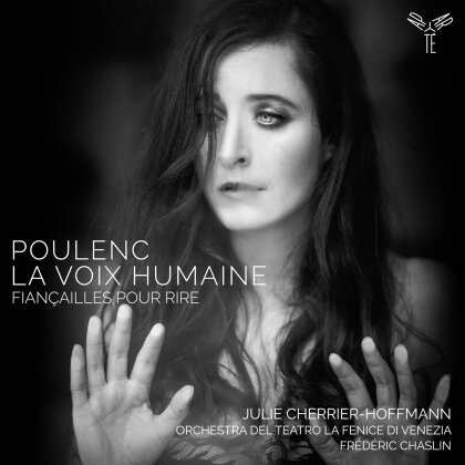 Francis Poulenc (1899-1963), Frédéric Chaslin, Julie Cherrier-Hoffmann & Orchestra del Teatro La Fenice di Venezia - La Voix Humaine