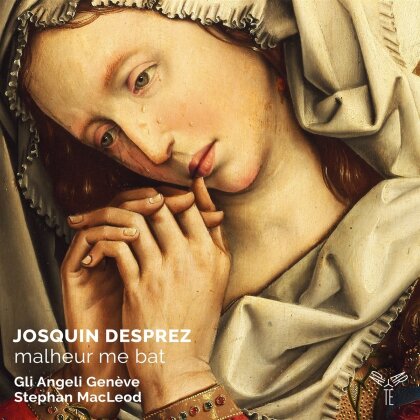 Gli Angeli Genève, Josquin Desprez (1440-1521) & Stephan MacLeod - Malheur Me Bat