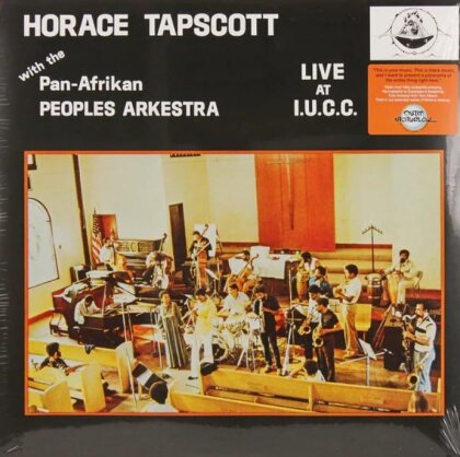 Horace Tapscott & Pan-Afrikan Peoples Arkestra - Live At Iucc (2023 Reissue, Remastered, 2 LPs)