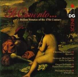 Christina Hollmann, Michael Freimuth, Gregor Hollmann & Hermann Hickethier - 'Il Cimento ...': Italian Sonatas of the 17th Cent