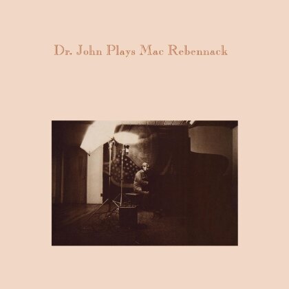 Dr. John (Malcolm "Mac" John Rebennack Jr.) - Dr. John Plays Mac Rebennack (2023 Reissue)