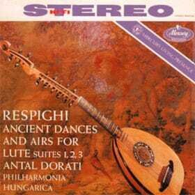 Ottorino Respighi (1879-1936), Antal Dorati & Philharmonia Hungarica - Ancient Dances And Airs For Lute-Suites 1, 2 & 3 (LP)