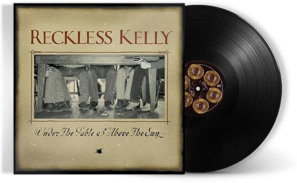 Reckless Kelly - Under The Table And Above The Sun LP