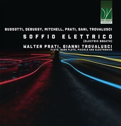 Walter Prati, Debussy - Prati, Sylvano Bussotti (*1931-2021), Nicola Sani, … - Soffio Elettrico (electric Breath)