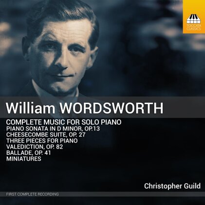 William Wordsworth (1908-1988) & Christopher Guild - Complete Music for Solo Piano