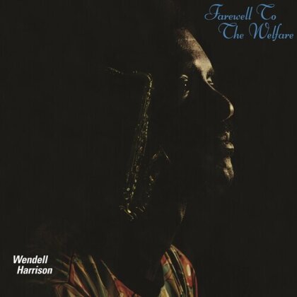 Wendell Harrison - Farewell To The Welfare (2023 Reissue, Teal Vinyl, LP)