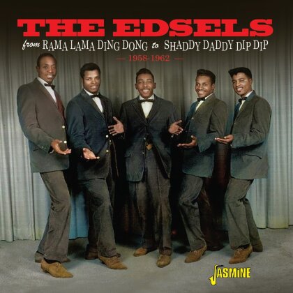 Edsels - From Rama Lama Ding Dong To Shaddy Daddy Dip Dip, 58-62