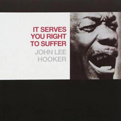 John Lee Hooker - It Serves You Right To Suffer (2023 Reissue, Elemental Music, LP)