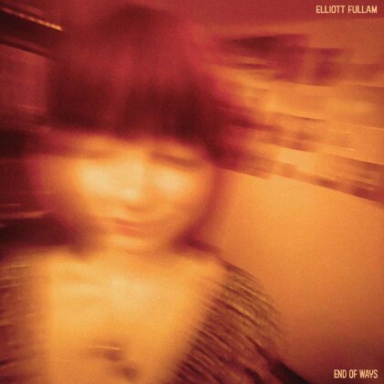 Elliott Fullam - End Of Ways (Opaque Orange Vinyl, LP)